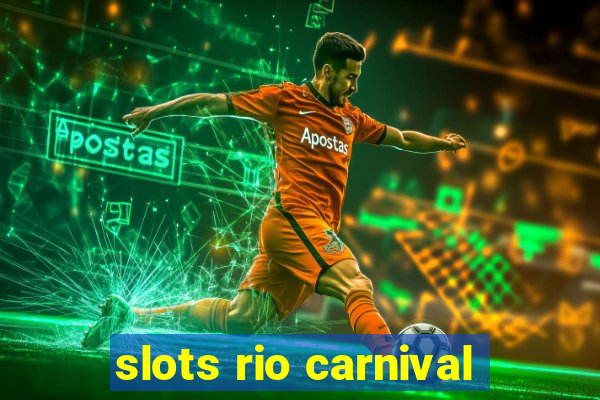 slots rio carnival